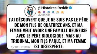 Jai découvert Que Je Ne Suis Pas le Père De Mon Fils De Quatorze Ans Et Ma Femme Veut Avoir Une [upl. by Gerrard409]