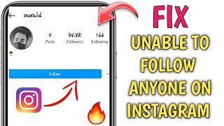 UNABLE TO FOLLOW ANYONE ON INSTAGRAM PROBLEM FIX FIX INSTAGRAM FOLLOW BUTTON NOT WORKING 2022🔥 [upl. by Alguire]