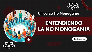 TODO SOBRE LA NO MONOGAMIA UNA NUEVA FORMA DE AMAR [upl. by Nylleoj]