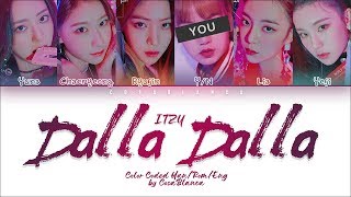 ITZY 「DALLA DALLA」 6 Members ver Color Coded Lyrics HanRomEng [upl. by Aitsirk]