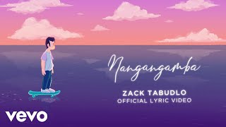 Zack Tabudlo  Nangangamba Lyric Video [upl. by Ecirted]