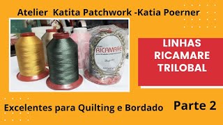 Como usar as Linhas Ricamare Trilobal  Parte 2  DIY costura [upl. by Aggy458]