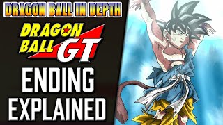 The End of Dragon Ball GT Explained [upl. by Pickering80]