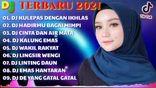 DJ TIKTOK TERBARU 2021  DJ TERBARU 2021💓  DJ ASYIK BIKIN GELENG GELENG  DJ KULEPAS DENGAN IKHLAS [upl. by Alithia]