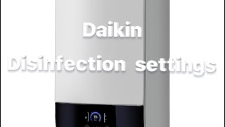 Daikin Altherma 3 Disinfection settings [upl. by Edmee]