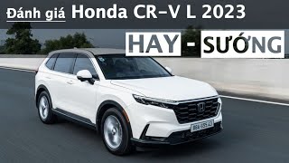 Đánh giá Honda CRV L 2023 Hay cho người lái và đủ Sướng cho cả nhà XEHAYVN [upl. by Anaihr]