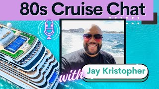 Sailing Back in Time on The 80s Cruise with Jay Kristopher [upl. by Arihsa]