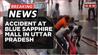 Breaking News  Tragic Grill Collapse at Blue Sapphire Mall Greater Noida West Claims Two Lives [upl. by Llevel]