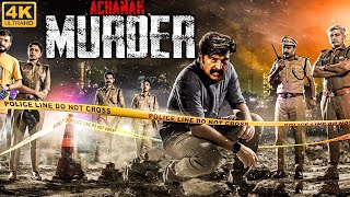 Mammoottys ACHANAK MURDER 4K  Full South Indian Movie Dubbed in Hindi  Action Movie in Hindi [upl. by Naraj]