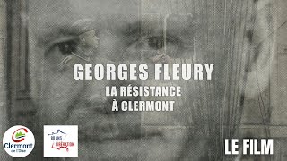 Georges Fleury  la résistance à Clermont film complet [upl. by Takakura]