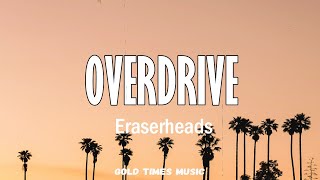 Overdrive  Eraserheads with lyrics 🎵 [upl. by Niwde]