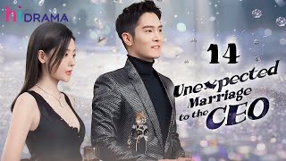 【Multisub】EP14  Unexpected Marriage to the CEO  Forced to Marry the Hidden Billionaire [upl. by Ytsim]