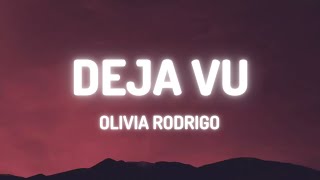 Olivia Rodrigo  deja vu Lyrics [upl. by Atalanti611]