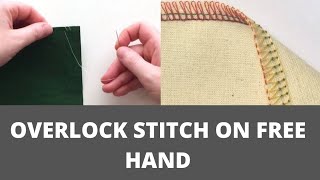 How To Sew Overlock Stitch By HandHow To Hand Sew And Overlock Stitch Free Hand Overlock Stitch [upl. by Joo]