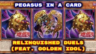 Yugioh  Relinquished Duels New Pegasus support Feat Golden Idol Deck Download in Description [upl. by Anirbak]