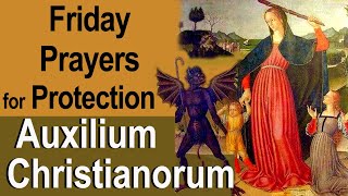 Friday Auxilium Christianorum Catholic Deliverance Prayers for Protection from the Enemy in English [upl. by Sum]