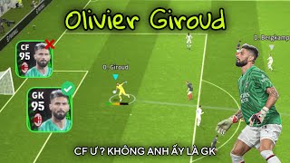 POTW OLIVIER GIROUD LÀM CF CHÁN RỒI TÔI TRÊN ĐƯỜNG TRỞ THÀNH GK HAY NHẤT THẾ GIỚI Efootball2024 [upl. by Irrak354]