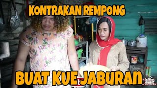 KONTRAKKAN REMPONG EPISODE 21 II JABURAN EDISI RAMADHAN [upl. by Enawyd447]