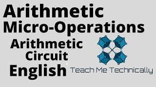 13 Arithmetic Circuit in Computer ArchitectureArithmetic Micro Operations in Computer Organization [upl. by Musa]