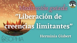 MEDITACIÓN GUIADA quotliberación de creencias limitantesquot [upl. by Nemsaj]