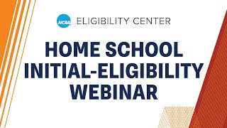 NCAA InitialEligibility Webinar for HomeSchooled CollegeBound StudentAthletes [upl. by Ainud]