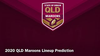 2020 QLD Maroons Lineup Prediction [upl. by Hurlee537]