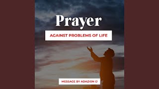 Prayers Against Problems of Life [upl. by Simeon313]