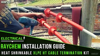 Raychem Installation Guide  Heat Shrinkable XLPE HT Cable Termination Kit Installation Instructions [upl. by Yelkao811]