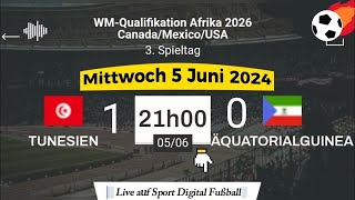 WMQualifikation 2026  Tunesien  Äqua Guinea live auf Sport Digital Fußball – 06052024 um 21 Uhr [upl. by Nosiram737]