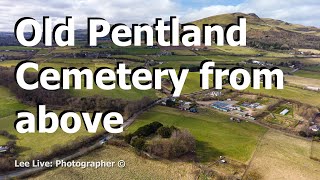 18 Aerial Drone Old Pentland Cemetery  from above [upl. by Burris]