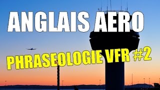 Anglais aéro  Phraséologie VFR 2 [upl. by Griffin]