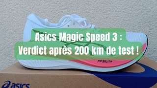 Asics Magic Speed 3  le test complet 200 km Enfin une chaussure carbone accessible [upl. by Ahsaenat]