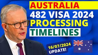 Australia 482 Visa Processing Timelines in July 2024  Australia Visa Processing Time [upl. by Chasse]