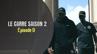 Saison 2 Le Carré Épisode 9 [upl. by Eanej84]