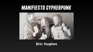 Manifiesto Cypherpunk por Eric Hughes [upl. by Jacintha]