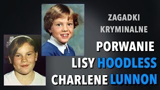 SPRAWA LISY HOODLESS I CHARLENE LUNNON  ZAGADKI KRYMINALNE  KAROLINA ANNA [upl. by Ailyn]