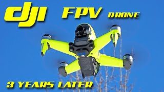 The DJI FPV Drone  3 Years Later  2024 [upl. by Holofernes]