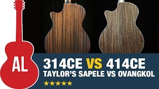 Taylor 314ce vs 414ce Sapele vs Ovangkol Battle [upl. by Ailemrac794]