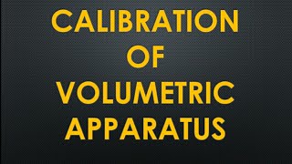 Calibration of Volumetric apparatus [upl. by Kelvin334]