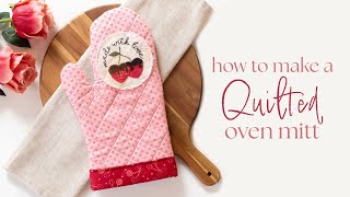 How to Make a Quilted Oven Mitt  Shabby Fabrics At Home [upl. by Minoru]