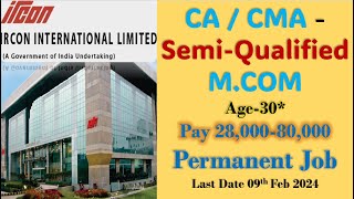 Government Jobs for Semi Qualified CACMA I Vacancy in IRCON Ltd for CACMA Intermediate I PSU Job [upl. by Atse]