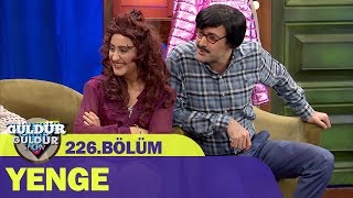 Yenge  Güldür Güldür Show 226Bölüm [upl. by Aihsein595]