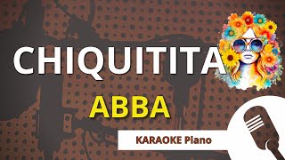 CHIQUITITA ABBA  KARAOKE Piano [upl. by Venus292]