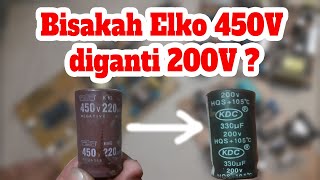 Bisakah Elko Besar Tegangan 450V Diganti Dengan Elko 200V [upl. by Wendelin]