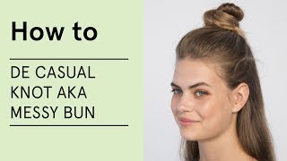 HOW TO de casual knot aka messy bun  VERITAS [upl. by Amann]