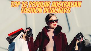 Top 10 Popular Australian Fashion Designers [upl. by Bright129]