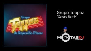 Toppaz  Celoso Motas Dj Remix [upl. by Emilio]