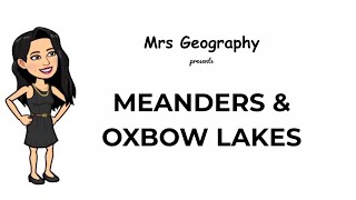 Meanders amp oxbow lakes [upl. by Egdamlat]