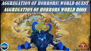 Aggregation of Horrors World Quest  Aggregation of Horrors World Boss  chance to get 603 gear ilvl [upl. by Remde]