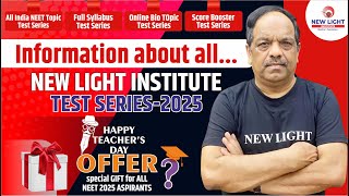 Information about all New Light Institute Test Series2025  Happy Teachers Day Offer 🎁 Big GIFT [upl. by Ahseinod]